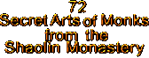 72 Secret Arts of Monks from the Shaolin Monastery