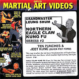 DVD: GrandMaster Leung Shum. Northern Eagle Claw Kung Fu Series. #2: Ten Punches & Jeet Kune (Quick Fist Form)