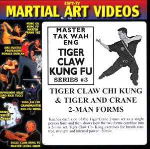 DVD: Master Tak Wah Eng. Tiger Claw Kung Fu Series. #3: Tiger Claw Chi Kung & Tiger and Crane 2-Man Forms.